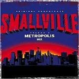 Various artists - Smallville: The Metropolis Mix