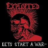 Exploited - Let's Start a War...Said Maggie One Day