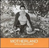 Natalie Merchant - Motherland