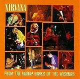 Nirvana - From the Muddy Banks of The Wishkah