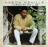 Aaron Neville - To Make Me Who I Am - 1997