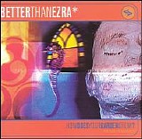 Better Than Ezra - How Does Your Garden Grow?