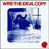 Wire - Ideal Copy