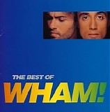 Wham - The Best of Wham!: If You Were There...