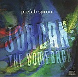 Prefab Sprout - Jordan: The Comeback