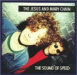 Jesus & Mary Chain - Sound of Speed