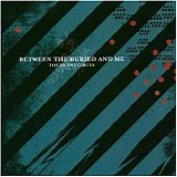 Between the Buried and Me - The Silent Circus