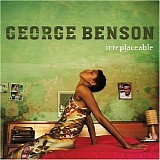 Benson, George - Irreplaceable