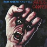 Alice Cooper - Raise Your Fist And Yell - 1987