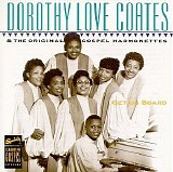 Dorothy Love Coates And The Original Gospel Harmonettes - Get On Board