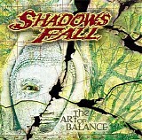 Shadows Fall - The Art of Balance