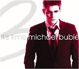 Michael Bublé - It's Time