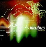 Incubus - Make Yourself