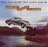 The Ozark Mountain Daredevils - The Car Over The Lake Album