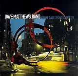 Dave Matthews Band - Before These Crowded Streets