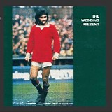 Wedding Present - George Best plus