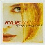 Kylie Minogue - Greatest Remix Hits 2