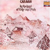 Caravan - In the Land of Grey and Pink