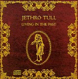 Jethro Tull - Living In The Past (Single Disc Version)