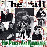 The Fall - Hip Priests and Kamerads