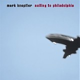 Mark Knopfler - Sailing to Philadelphia