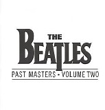 Beatles - Past Masters, Volume 2
