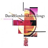 David Sanborn - Love Songs