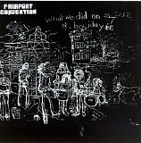 Fairport Convention - What We Did on Our Holidays