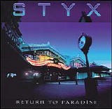 Styx - Return to Paradise