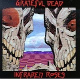 Grateful Dead - Infrared Roses