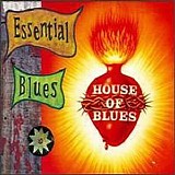 Various artists - House of Blues: Essential Blues V.1