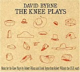 David Byrne - The Knee Plays