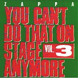 Frank Zappa - You Can't Do That On Stage Anymore Vol. 3