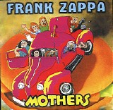 Frank Zappa & The Mothers Of Invention - Just Another Band From L.A.