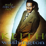 Washington, Keith - Make Time For Love