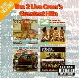 2 Live Crew - Two Live Crew - Greatest Hits