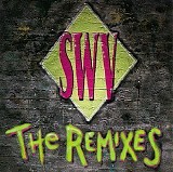 Swv - The Remixes