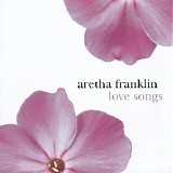 Aretha Franklin - Love Songs