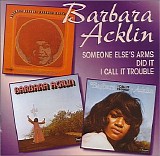 Acklin, Barbara - Someone Else's Arms - I Did It - I Call It Trouble