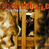 DeBarge, Chico - Long Time No See