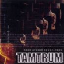 Tamtrum - Some Atomik Songz (Special U.S/Version.2k5)