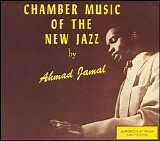 Ahmad Jamal - Chamber Music of the New Jazz