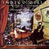 Indigo Girls - Swamp Ophelia