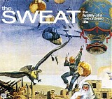 The Sweat - The Futility Of A Well-Ordered Life