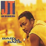 J.T. Taylor - Baby I'm Back