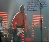 Eric Clapton - Sportspaleis, Antwerpen (W. Robert Cray)