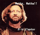 Eric Clapton - Motto, Motto !!