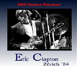 Eric Clapton - Zurich, Switzerland (Remaster)