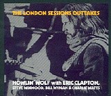 Eric Clapton & Howlin' Wolf - The London Sessions With Howlin' Wolf Outtakes