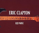 Eric Clapton - Red Wine